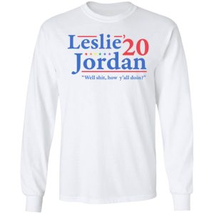 Leslie Jordan 2020 Well Shit How Yall Doin T Shirts Hoodies Long Sleeve 3