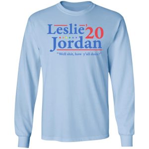 Leslie Jordan 2020 Well Shit How Yall Doin T Shirts Hoodies Long Sleeve 4