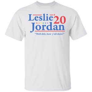 Leslie Jordan 2020 Well Shit How Yall Doin T Shirts Hoodies Long Sleeve 8