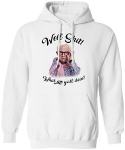 Leslie Jordan Well Shit What Are Yall Doing T Shirts Hoodies Long Sleeve 6