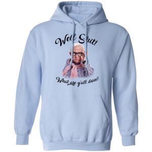 Leslie Jordan Well Shit What Are Yall Doing T Shirts Hoodies Long Sleeve 7