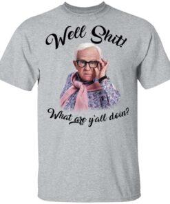 Leslie Jordan Well Shit What Are Yall Doing T Shirts Hoodies Long Sleeve 9