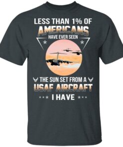 Less Than ! Of Americans Have Ever Seen The Sun Set From A USAF Aircraft I Have T-Shirts, Hoodies, Long Sleeve 1 Less Than ! Of Americans Have Ever Seen The Sun Set From A USAF Aircraft I Have T Shirts Hoodies Long Sleeve 10