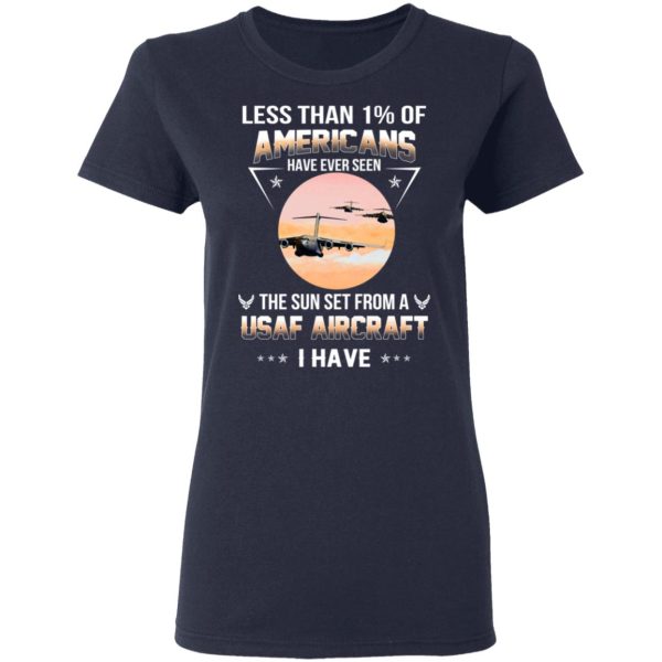 Less Than ! Of Americans Have Ever Seen The Sun Set From A USAF Aircraft I Have T-Shirts, Hoodies, Long Sleeve