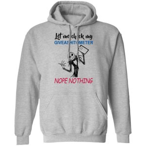 Let Me Check My Giveashitometer Nope Nothing T Shirts Hoodies Long Sleeve 5