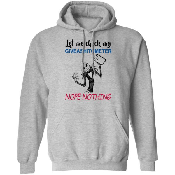 Let Me Check My Giveashitometer Nope Nothing T-Shirts, Hoodies, Long Sleeve