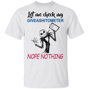 Let Me Check My Giveashitometer Nope Nothing T Shirts Hoodies Long Sleeve 8