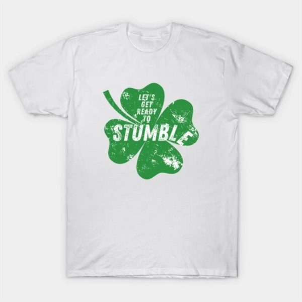 Let’s Get Ready to Stumble T-Shirt