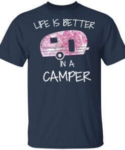 Life Is Better In A Camper T Shirts Hoodies Long Sleeve 11