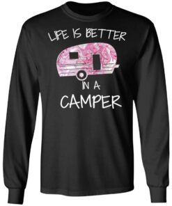 Life Is Better In A Camper T Shirts Hoodies Long Sleeve 5