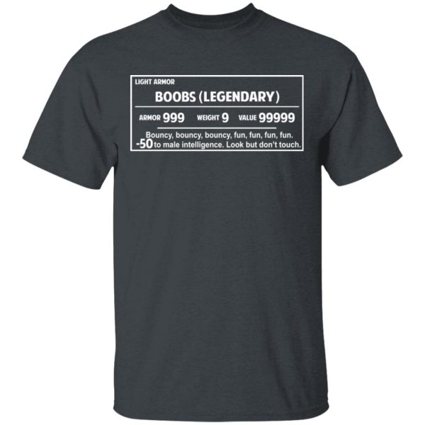 Light Armor – Boobs Legendary Armor 999 Weight 9 Value 99999 T-Shirts, Hoodies, Long Sleeve