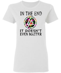 Linkin Park In The End It Doesn't Even Matter T Shirts Hoodies Long Sleeve 11