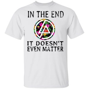 Linkin Park In The End It Doesn't Even Matter T Shirts Hoodies Long Sleeve 8