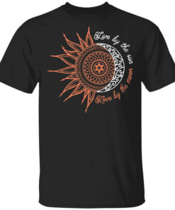 Live By The Sun Love By The Moon T Shirts Hoodies Long Sleeve 1