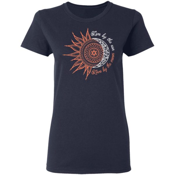 Live By The Sun Love By The Moon T-Shirts, Hoodies, Long Sleeve