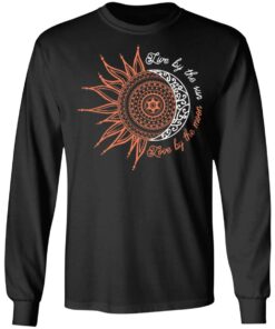 Live By The Sun Love By The Moon T-Shirts, Hoodies, Long Sleeve 8 Live By The Sun Love By The Moon T Shirts Hoodies Long Sleeve 5