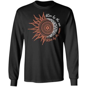 Live By The Sun Love By The Moon T Shirts Hoodies Long Sleeve 5