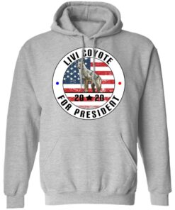 Livi Coyote For President 2020 T Shirts Hoodies Long Sleeve 5