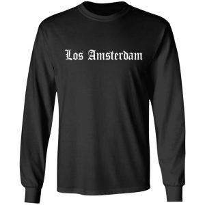 Los Amsterdam T Shirts Hoodies Long Sleeve 5