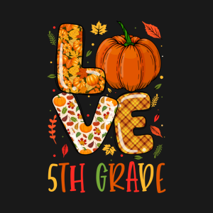 Love Fifth Grade Happy Fall Thanksgiving 5th Grade Autumn T Shirt 2