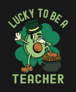 Lucky To Be A Teacher, St Patricks Day Avocado T-Shirt 1 Lucky To Be A Teacher St Patricks Day Avocado T Shirt 2