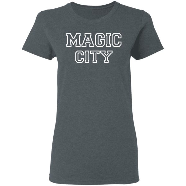 Magic City T-Shirts, Hoodies, Long Sleeve