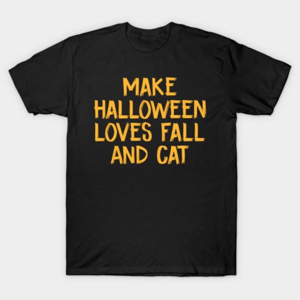 Make Halloween loves fall and cat T-shirt