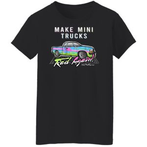 Make Mini Trucks Rad Again Shirts Hoodies 4