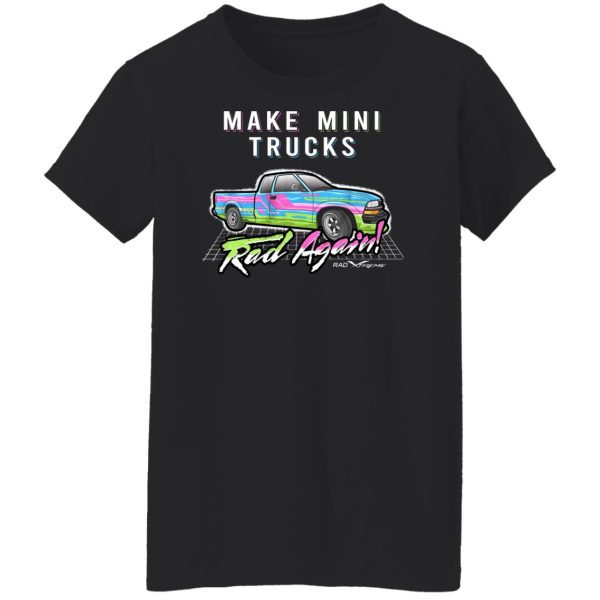 Make Mini Trucks Rad Again Shirts, Hoodies