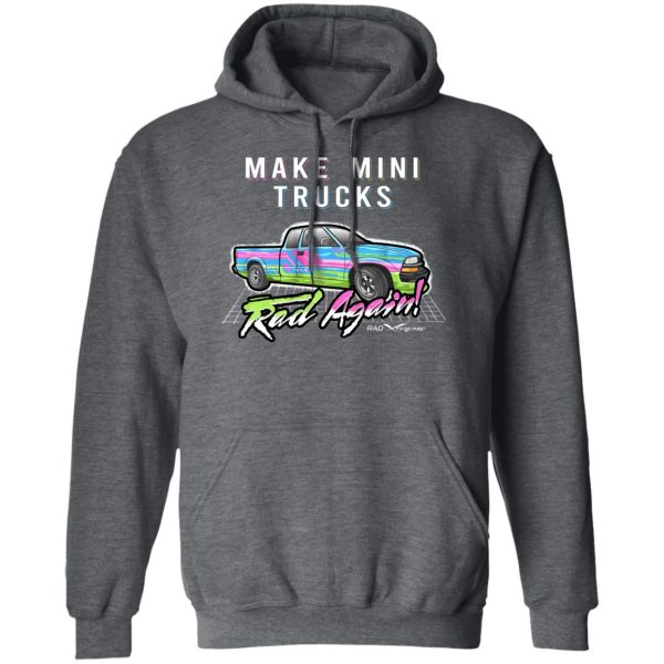 Make Mini Trucks Rad Again Shirts, Hoodies