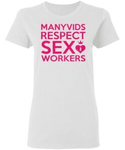 Manyvids Respect Sex Workers T-Shirts, Hoodies, Long Sleeve 2 Manyvids Respect Sex Workers T Shirts Hoodies Long Sleeve 11