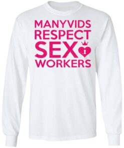 Manyvids Respect Sex Workers T-Shirts, Hoodies, Long Sleeve 5 Manyvids Respect Sex Workers T Shirts Hoodies Long Sleeve 3