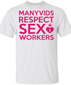 Manyvids Respect Sex Workers T-Shirts, Hoodies, Long Sleeve 10 Manyvids Respect Sex Workers T Shirts Hoodies Long Sleeve 8