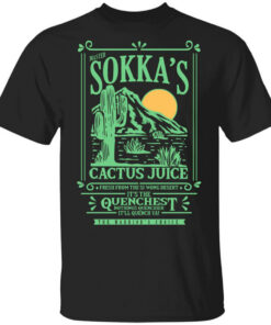 Master Sokkas Cactus Juice Its The Quenchest Nothing Quenchier T Shirts Hoodies Long Sleeve 1
