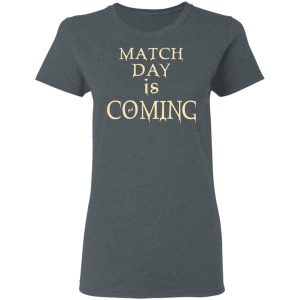 Match Day Is Coming T Shirts Hoodies Long Sleeve 2