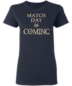 Match Day Is Coming T Shirts Hoodies Long Sleeve 3