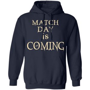 Match Day Is Coming T Shirts Hoodies Long Sleeve 7