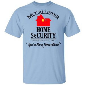 McCallister Home Security You’re Never Home Alone T-Shirts, Hoodies, Long Sleeve