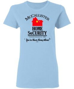 McCallister Home Security You're Never Home Alone T-Shirts, Hoodies, Long Sleeve 1 McCallister Home Security Youre Never Home Alone T Shirts Hoodies Long Sleeve 10