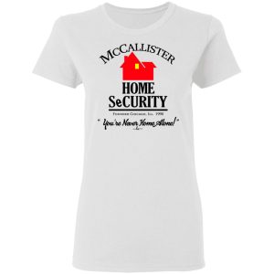 McCallister Home Security Youre Never Home Alone T Shirts Hoodies Long Sleeve 11