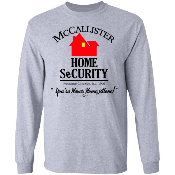 McCallister Home Security You’re Never Home Alone T-Shirts, Hoodies, Long Sleeve