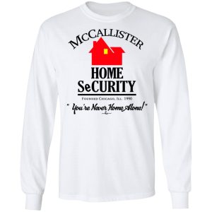 McCallister Home Security Youre Never Home Alone T Shirts Hoodies Long Sleeve 3