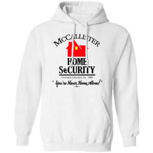 McCallister Home Security Youre Never Home Alone T Shirts Hoodies Long Sleeve 6