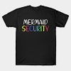 Mermaid security Halloween T-shirt