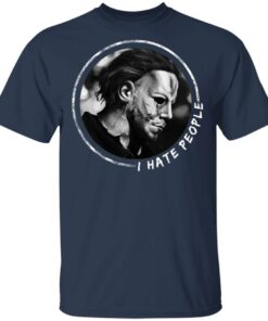 Michael Myers I Hate People T Shirts Hoodies Long Sleeve 11