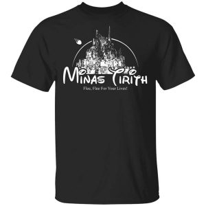 Minas Tirith Flee Flee For Your Lives T-Shirts, Hoodies, Long Sleeve