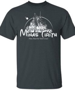 Minas Tirith Flee Flee For Your Lives T-Shirts, Hoodies, Long Sleeve 1 Minas Tirith Flee Flee For Your Lives T Shirts Hoodies Long Sleeve 10