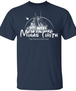 Minas Tirith Flee Flee For Your Lives T-Shirts, Hoodies, Long Sleeve 2 Minas Tirith Flee Flee For Your Lives T Shirts Hoodies Long Sleeve 11
