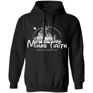 Minas Tirith Flee Flee For Your Lives T Shirts Hoodies Long Sleeve 6