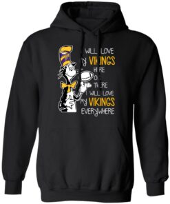 Minnesota Vikings I Will Love Vikings Here Or There I Will Love My Vikings Everywhere T-Shirts, Hoodies, Long Sleeve 9 Minnesota Vikings I Will Love Vikings Here Or There I Will Love My Vikings Everywhere T Shirts Hoodies Long Sleeve 6